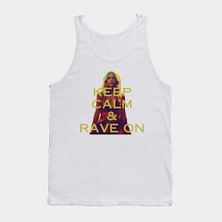 keep calm and rave on Tank Top